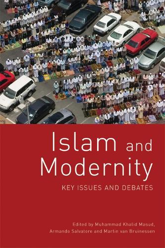 Islam and Modernity: Key Issues and Debates (Paperback)