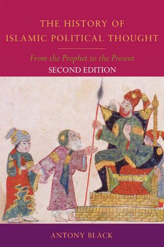 The History of Islamic Political Thought: From the Prophet to the Present (Paperback)