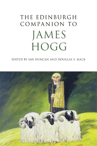 The Edinburgh Companion to James Hogg - Edinburgh Companions to Scottish Literature (Paperback)