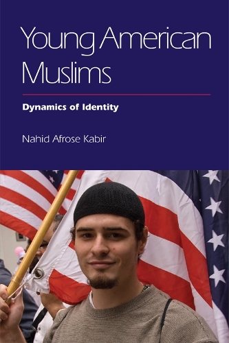 Young American Muslims: Dynamics of Identity (Hardback)