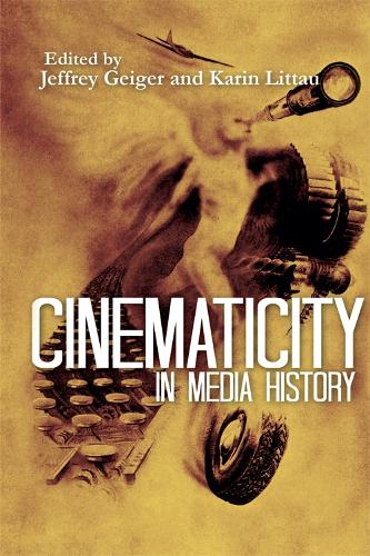 Cinematicity in Media History (Hardback)