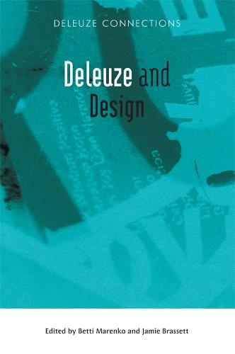 Deleuze and Design - Deleuze Connections (Paperback)