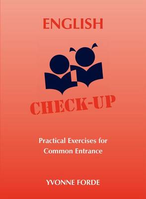 English Check-Up - Practical Exercises for Common Entrance (Paperback)