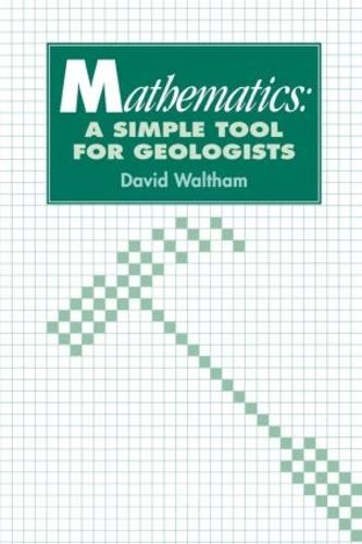 Mathematics: a Simple Tool for Geologists (Paperback)