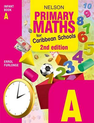 Nelson Primary Maths for Caribbean Schools Infant Book A Second Editin (Paperback)