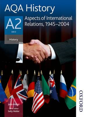 AQA History A2 Unit 3 Aspects of International Relations, 1945-2004 (Paperback)