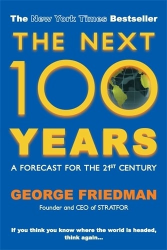 The Next 100 Years: A Forecast for the 21st Century (Paperback)