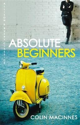 Absolute Beginners: The twentieth-century cult classic (Paperback)