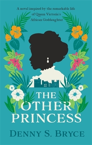 The Other Princess: A novel inspired by the remarkable life of Queen Victoria's African Goddaughter (Hardback)