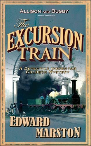 The Excursion Train by Edward Marston | Waterstones