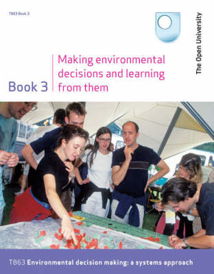 Making Environmental Decisions and Learning from Them: Bk. 3 (Paperback)