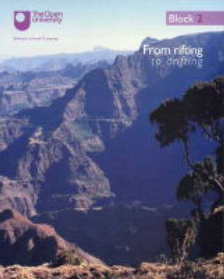 From Rifting to Drifting - Mantle Plumes and Continental Break-up: Block 2 - Understanding the Continents (Paperback)