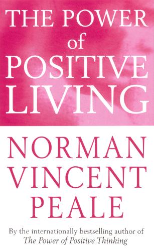 The Power Of Positive Living (Paperback)