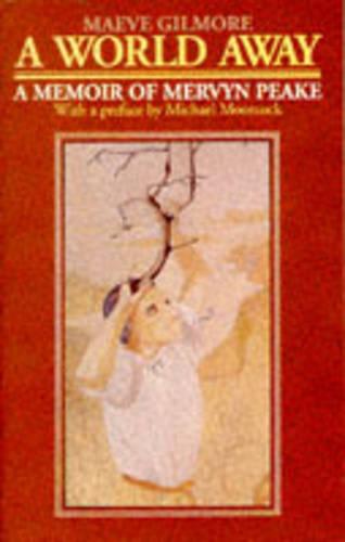 A World Away: Memoir of Mervyn Peake (Paperback)
