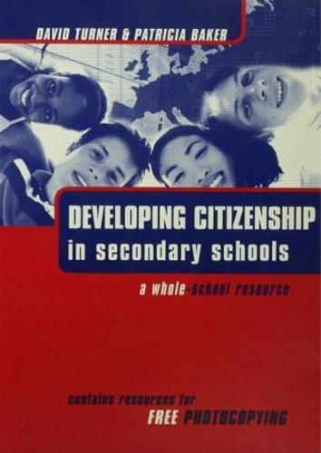DEVELOPING CITIZENSHIP IN SCHOOLS: A WHOLE SCHOOL (Book)