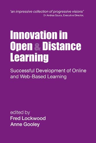 Innovation in Open and Distance Learning: Successful Development of Online and Web-based Learning - Open and Flexible Learning Series (Hardback)