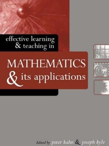 Effective Learning and Teaching in Mathematics and Its Applications - Effective Learning and Teaching in Higher Education (Paperback)