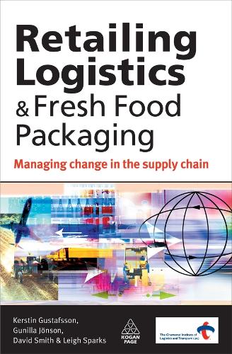 Retailing Logistics and Fresh Food Packaging: Managing Change in the Supply Chain (Paperback)