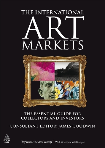 The International Art Markets: The Essential Guide for Collectors and Investors (Paperback)