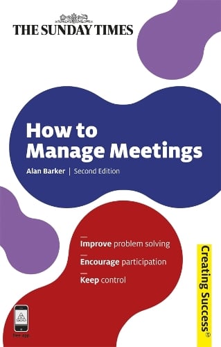 How to Manage Meetings - Creating Success (Paperback)
