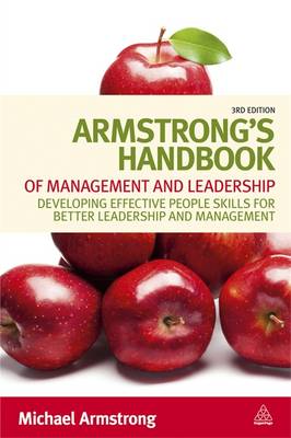 Armstrong's Handbook of Management and Leadership: Developing Effective People Skills for Better Leadership and Management (Paperback)