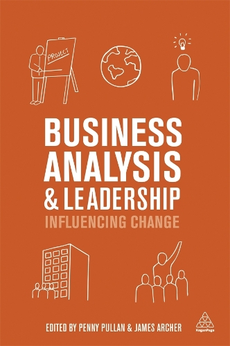 Business Analysis and Leadership: Influencing Change (Paperback)