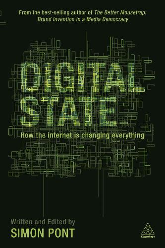Digital State: How the Internet is Changing Everything (Paperback)