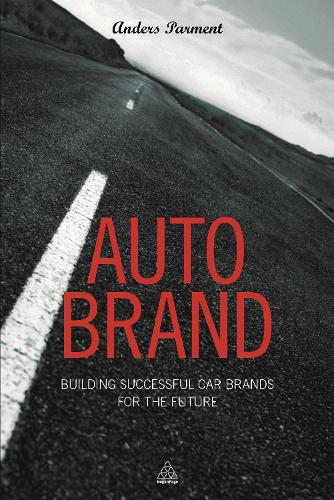 Auto Brand: Building Successful Car Brands for the Future (Paperback)