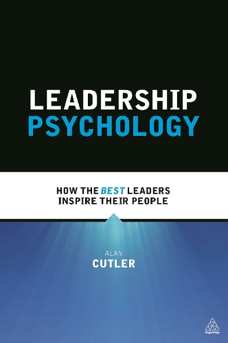 Leadership Psychology: How the Best Leaders Inspire Their People (Paperback)