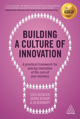 Building a Culture of Innovation: A Practical Framework for Placing Innovation at the Core of Your Business (Paperback)