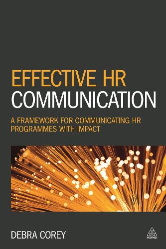 Effective HR Communication: A Framework for Communicating HR Programmes with Impact (Paperback)