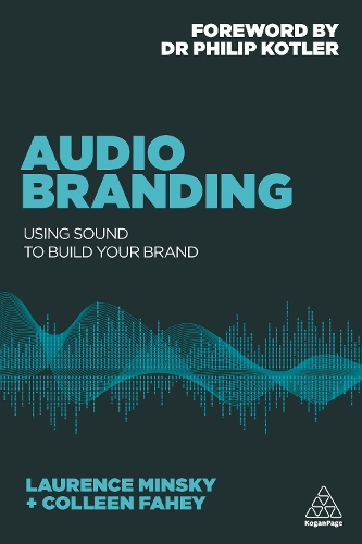 Audio Branding: Using Sound to Build Your Brand (Paperback)