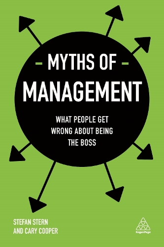 Myths of Management: What People Get Wrong About Being the Boss - Business Myths (Paperback)