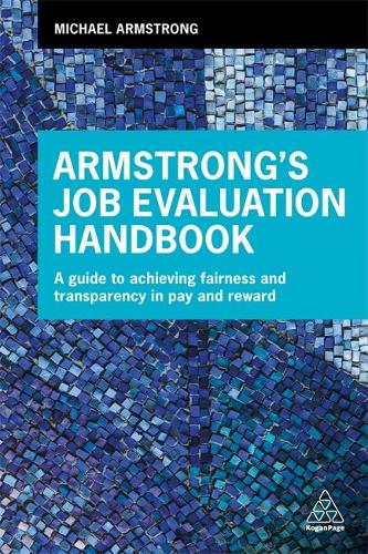 Cover Armstrong's Job Evaluation Handbook: A Guide to Achieving Fairness and Transparency in Pay and Reward