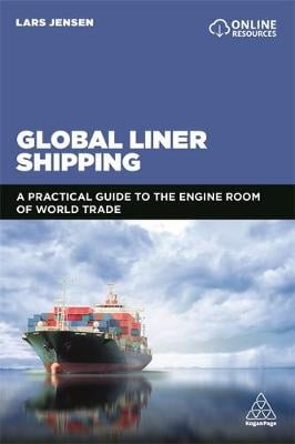 Global Liner Shipping: The Engine Room of World Trade (Hardback)