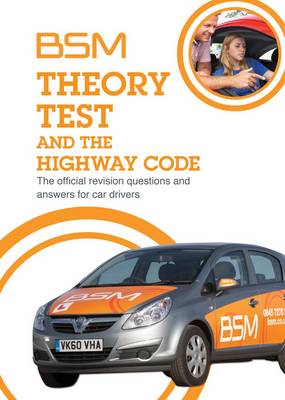 BSM Theory Test and the Highway Code: The Official Revision Questions and Answers for Car Drivers (Paperback)