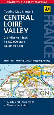 8. Central Loire Valley: AA Road Map France (Sheet map, folded)