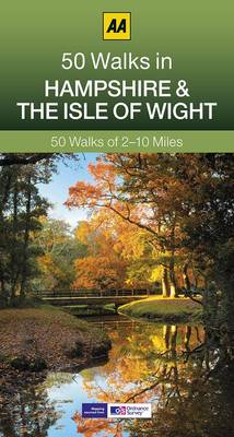50 Walks in Hampshire & Isle of Wight - AA 50 Walks (Paperback)