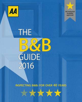 AA Bed & Breakfast Guide 2016 (Paperback)