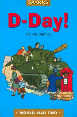 D-day: A Tale of Wartime Adventure - Sparks (Paperback)