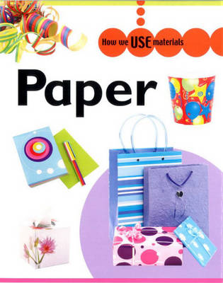 Paper - How We Use Materials (Hardback)