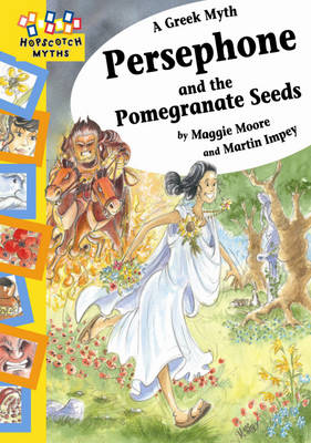 Persephone and the Pomegranate Seeds - Hopscotch Myths 8 (Paperback)