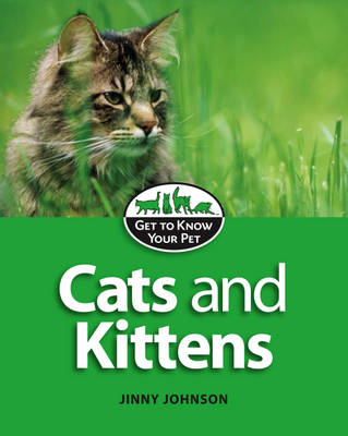 Cats and Kittens - Get to Know Your Pet 1 (Hardback)