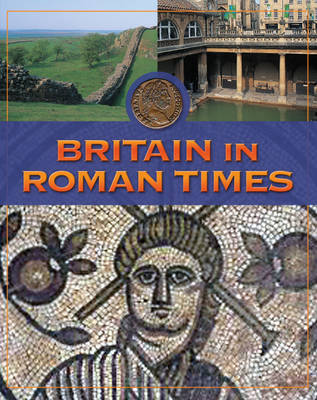 Britain in Roman Times - Life in Britain 2 (Paperback)