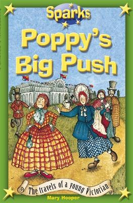 Travels of a Young Victorian:Poppy's Big Push - Sparks (Paperback)