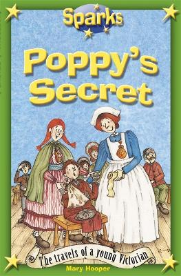 Travels of a Young Victorian:Poppy's Secret - Sparks (Paperback)