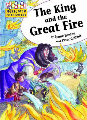 The King and the Great Fire - Hopscotch Histories 18 (Paperback)