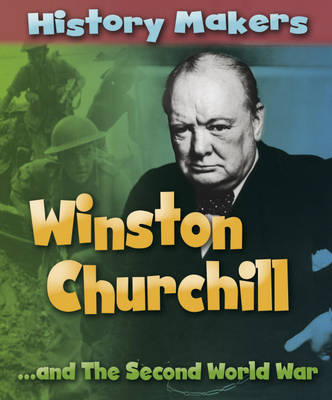 Winston Churchill - History Makers 7 (Hardback)
