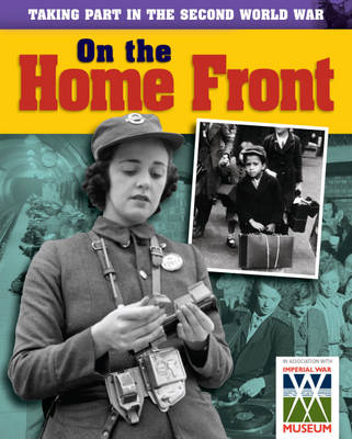 On the Home Front - Taking Part in the Second World War 4 (Hardback)
