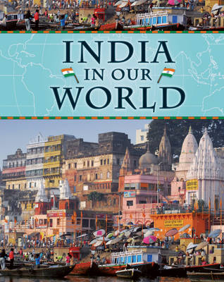 India - Countries in Our World 4 (Hardback)